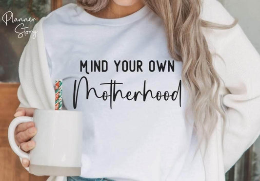 Mind your own Motherhood