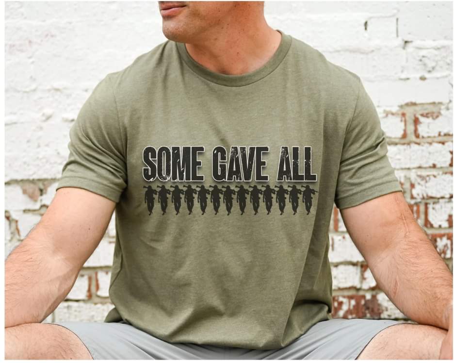 SomeGaveAll  Military Tshirt