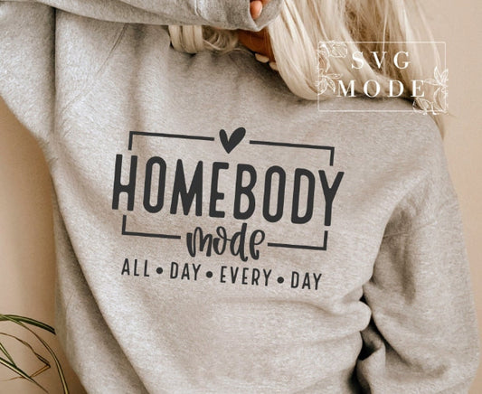 Sweatshirts- Homebody, you are enough, Anxiety, He's hunting