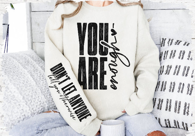 Sweatshirts- Homebody, you are enough, Anxiety, He's hunting