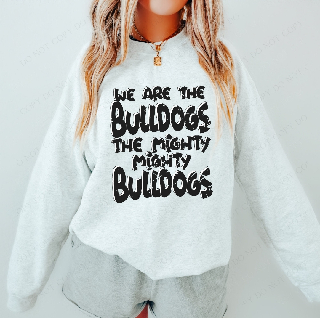 We are the Bulldogs, the mighty mighty bulldogs sweatshirt, hoodie and t-shirt