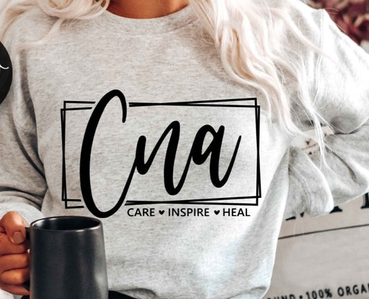 Cna - care- inspire - heal     Sweatshirt or t-shirt