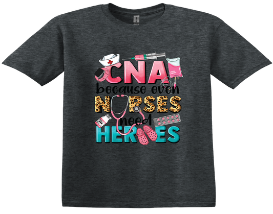 Cna because nurses need hero's